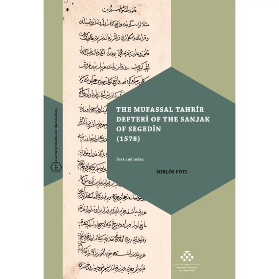 The Mufassal Tahrir Defteri of the Sanjak of Segedin (1578)