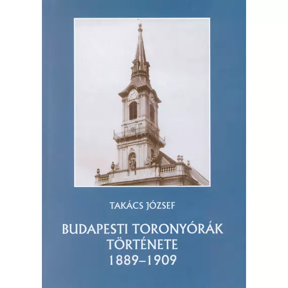 Budapesti toronyórák története 1889–1909