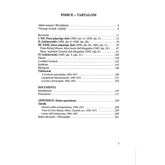 Sancta Sedes Apostolica et Cardinalis Ioseph Mindszenty. II. Documenta 1956–1963./Az Apostoli Szentszék és Mindszenty József kapcsolattartása. II. Tanulmányok és szövegközlések