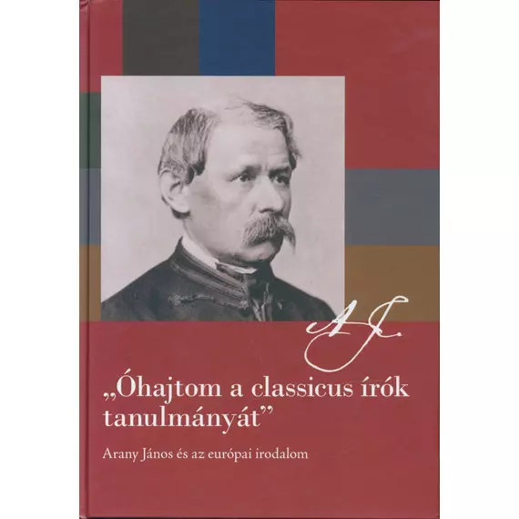„Óhajtom a classicus írók tanulmányát”