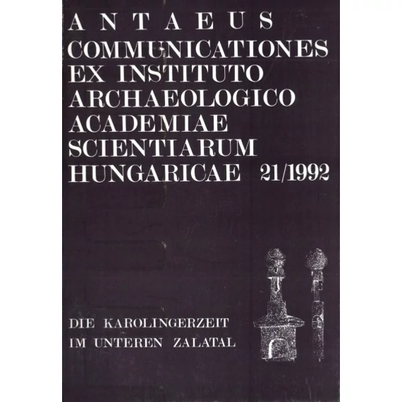 Antaeus. Communicationes ex Instituto Archaeologico Academiae Scientiarum Hungaricae 21/1992