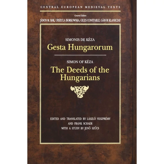 Gesta Hungarorum/The Deeds of the Hungarians