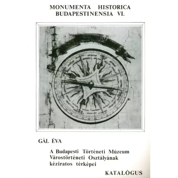 A Budapesti Történeti Múzeum Várostörténeti Osztályának kéziratos térképei – Katalógus