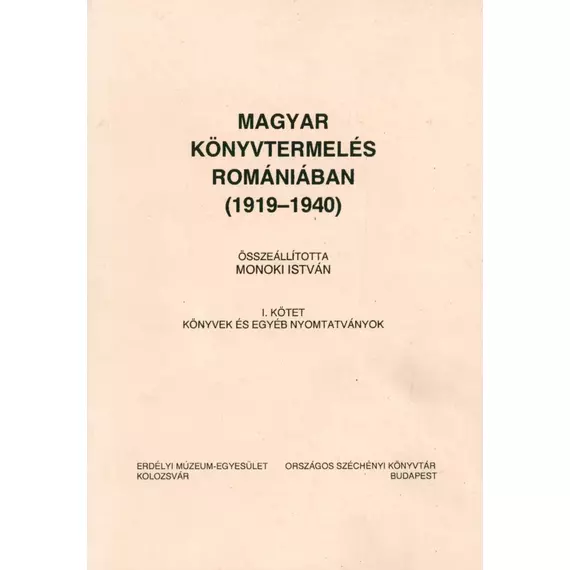 Magyar könyvtermelés Romániában (1919–1940). I. Könyvek és egyéb nyomtatványok