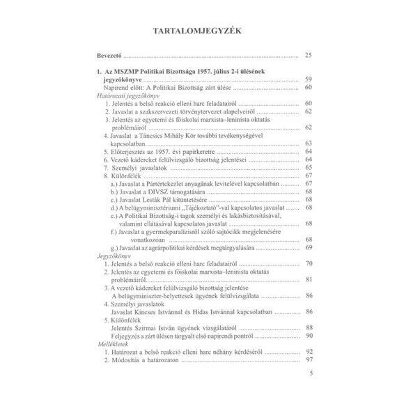 A Magyar Szocialista Munkáspárt Politikai Bizottságának jegyzőkönyvei 1957. július 2. – december 28.