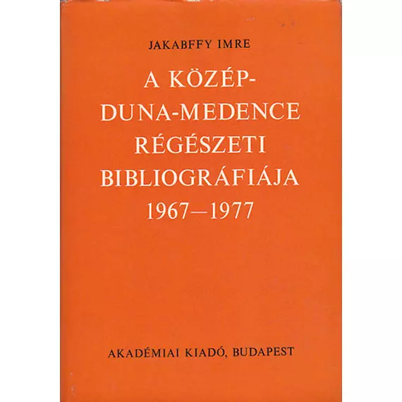 A Közép-Duna-medence régészeti bibliográfiája 1967–1977