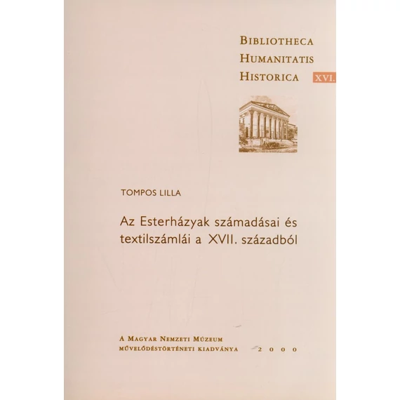 Az Esterházyak számadásai és textilszámlái a XVII. századból