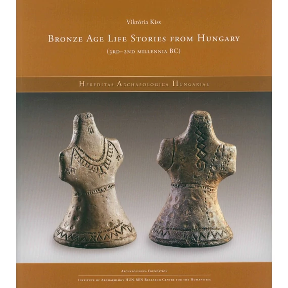 Bronze Age Life Stories from Hungary