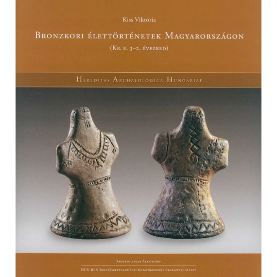 Bronzkori élettörténetek Magyarországon