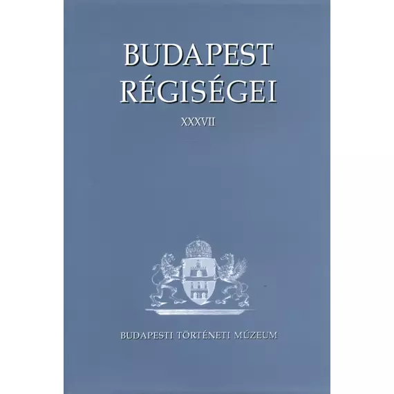Budapest Régiségei XXXVII.