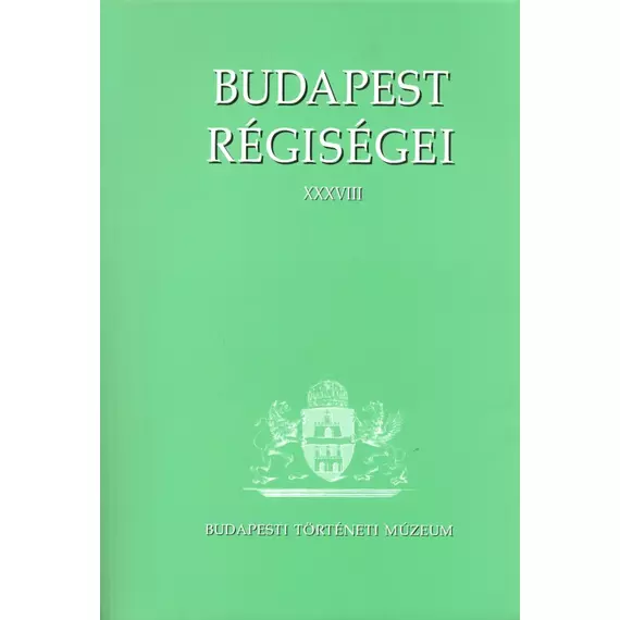 Budapest Régiségei XXXVIII.