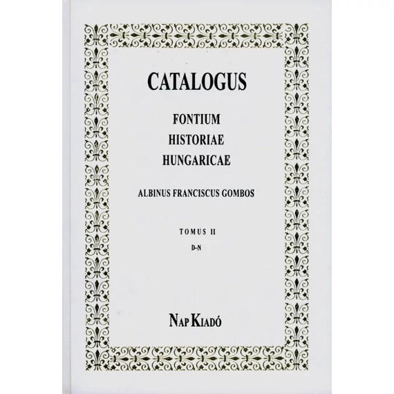 Catalogus Fontium Historiae Hungaricae. II. D–N