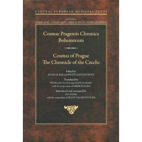 Cosmae Pragensis: Chronica Bohemorum/Cosmas of Prague: The Chronicle of the Czechs