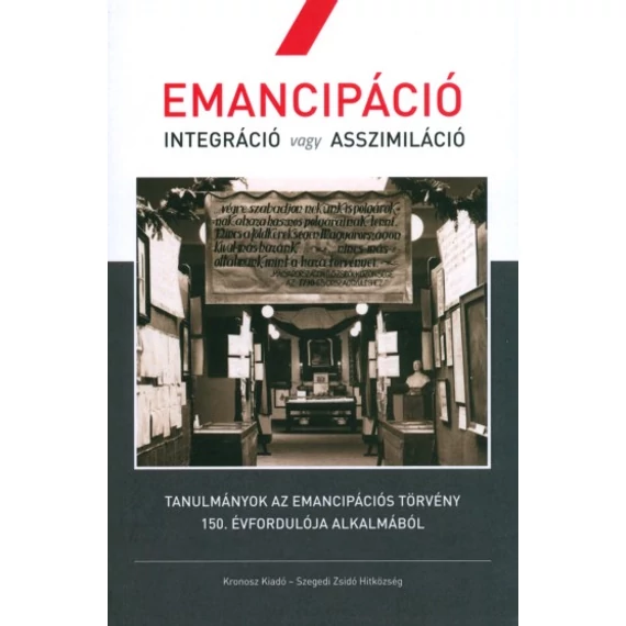 Emancipáció – Integráció vagy asszimiláció
