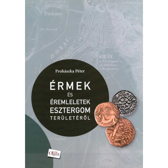 Érmek és éremleletek Esztergom területéről