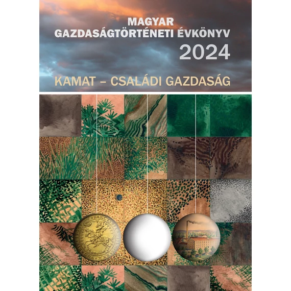 Magyar Gazdaságtörténeti Évkönyv. 2024.