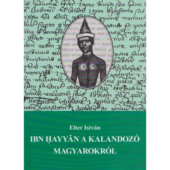 Ibn Ḥayyān a kalandozó magyarokról