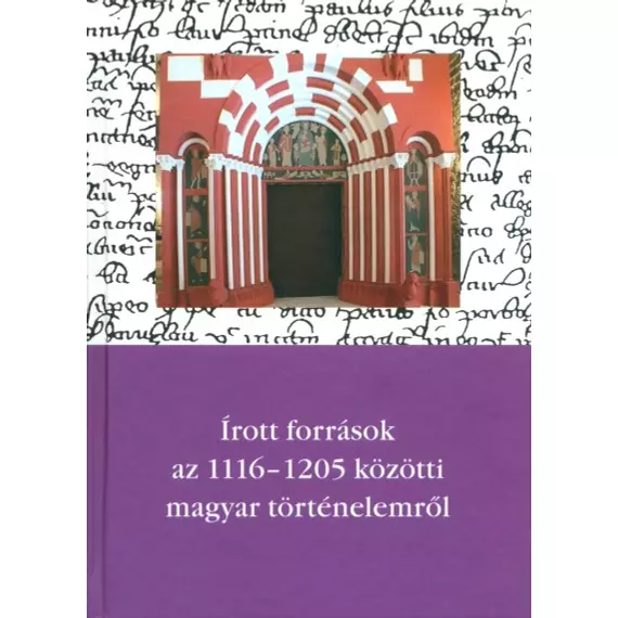 Írott források az 1116–1205 közötti magyar történelemről