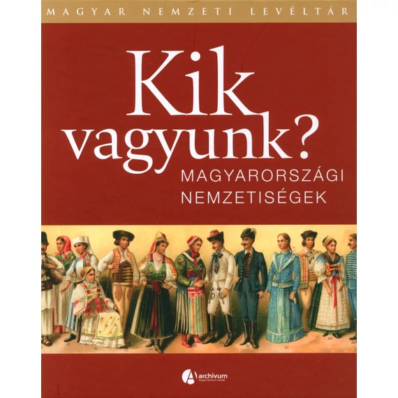 Kik vagyunk? [kiállítási katalógus]