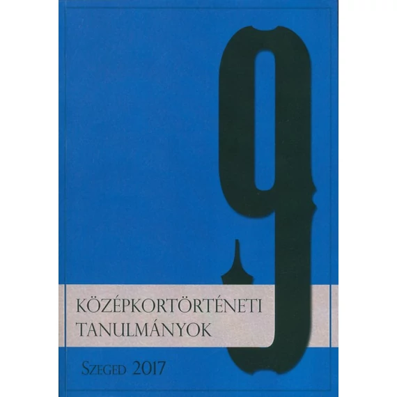 Középkortörténeti tanulmányok. 9.