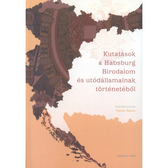 Kutatások a Habsburg Birodalom és utódállamainak történetéből