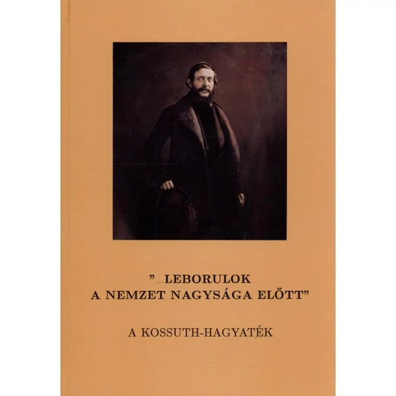 „…leborulok a nemzet nagysága előtt”