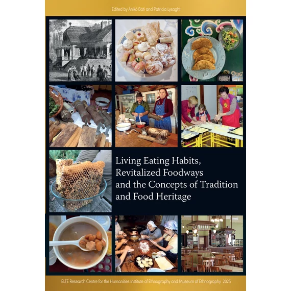 Living eating Habits, Revitalized Foodways and the Concepts of Tradition and Food Heritage