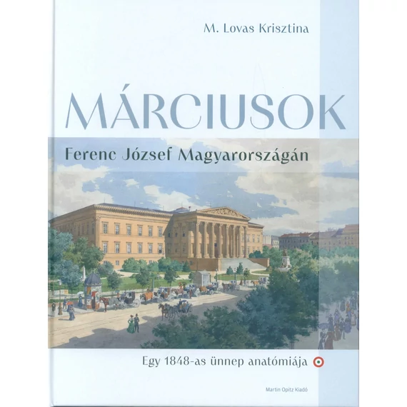 Márciusok Ferenc József Magyarországán
