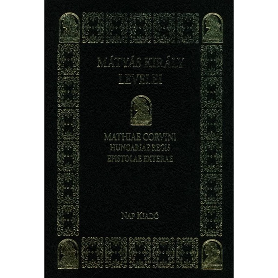Mátyás király levelei/Mathiae Corvini Hungariae Regis epistolae exterae [DVD-melléklettel]
