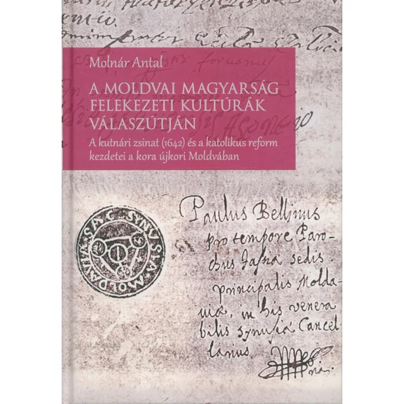 A moldvai magyarság felekezeti kultúrák válaszútján