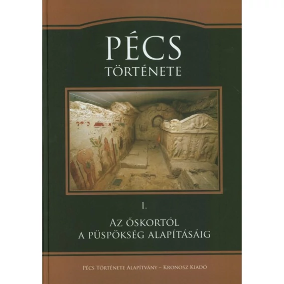 Pécs története I. Az őskortól a püspökség alapításáig