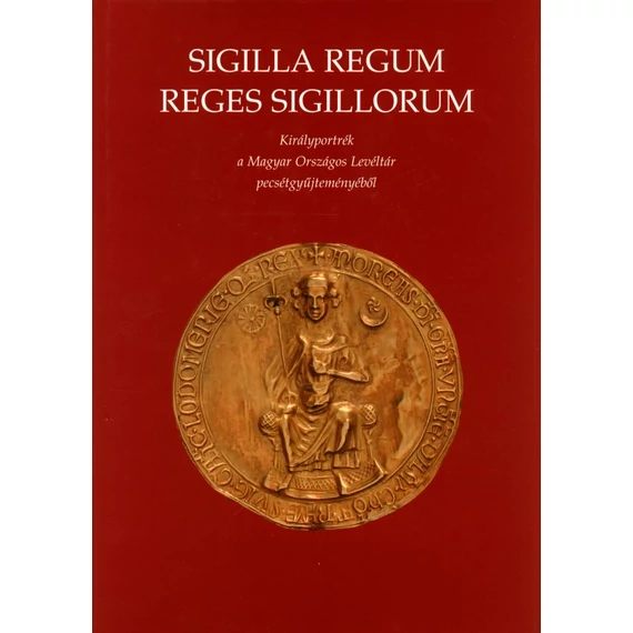 Sigilla Regum – Reges Sigillorum