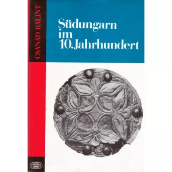 Südungarn im 10. Jahrhundert