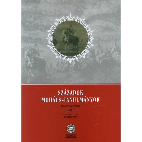Századok. Mohács-tanulmányok II.
