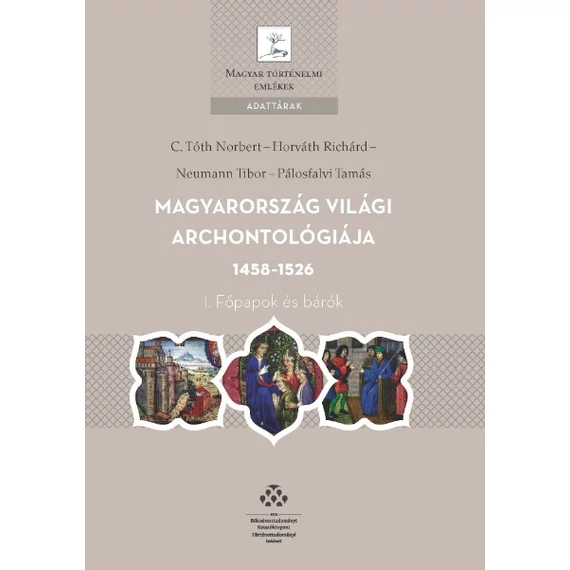 Magyarország világi archontológiája 1458–1526. I. Főpapok és bárók
