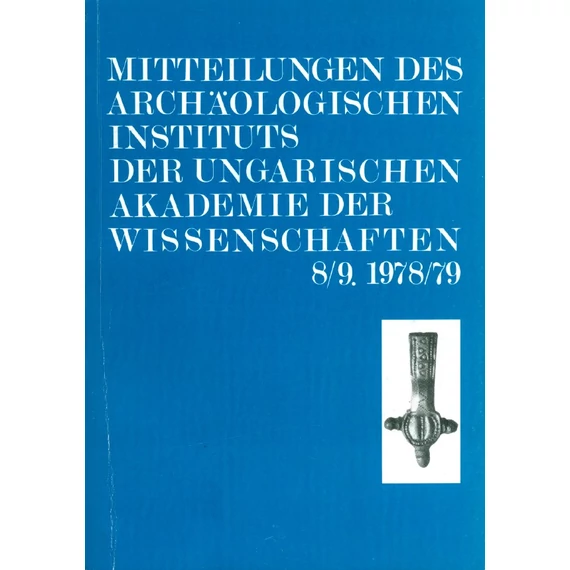 Mitteilungen des Archäologischen Instituts der Ungarischen Akademie der Wissenschaften. 8–9, 1978–1979