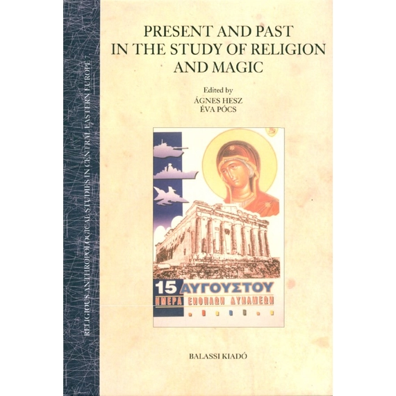 Present and Past in the Study of Religion and Magic