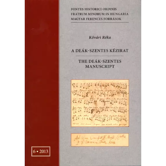 A Deák–Szentes kézirat/The Deák–Szentes Manuscript