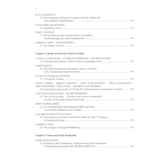 Aspects of the Design, Production and Use of Textiles and Clothing from the Bronze Age to the Early Modern Era