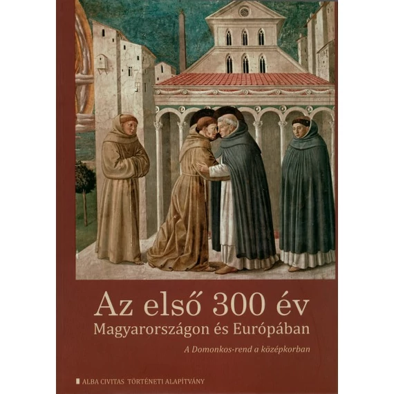 Az első 300 év Magyarországon és Európában