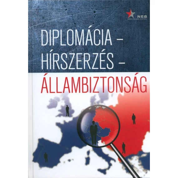 Diplomácia – hírszerzés – állambiztonság