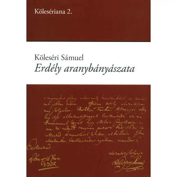 Erdély aranybányászata (Auraria Romano-Dacica Cibinii, 1717)