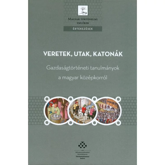 Veretek, utak, katonák