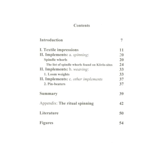 Textile impressions and related finds of the Early Neolithic Körös culture in Hungary. With an Appendix: The ritual spinning