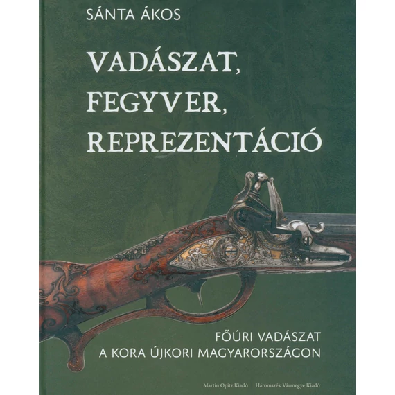 Vadászat, fegyver, reprezentáció