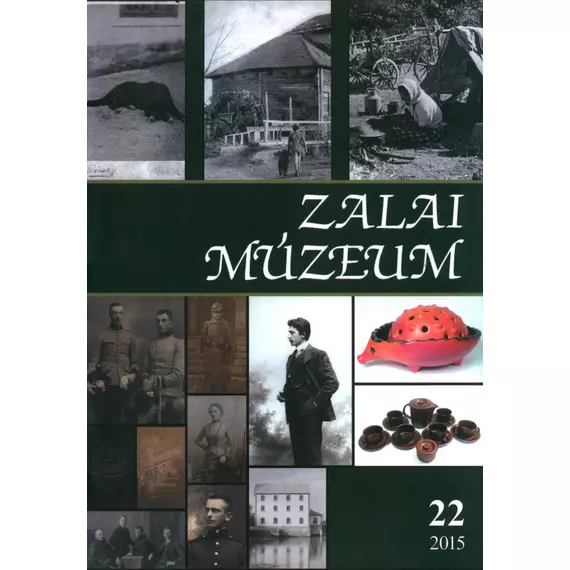 Zalai múzeum 22. Közlemények Zala megye múzeumaiból/Mitteilungen der Museen des Komitates Zala/Publications of the Museums of Zala County